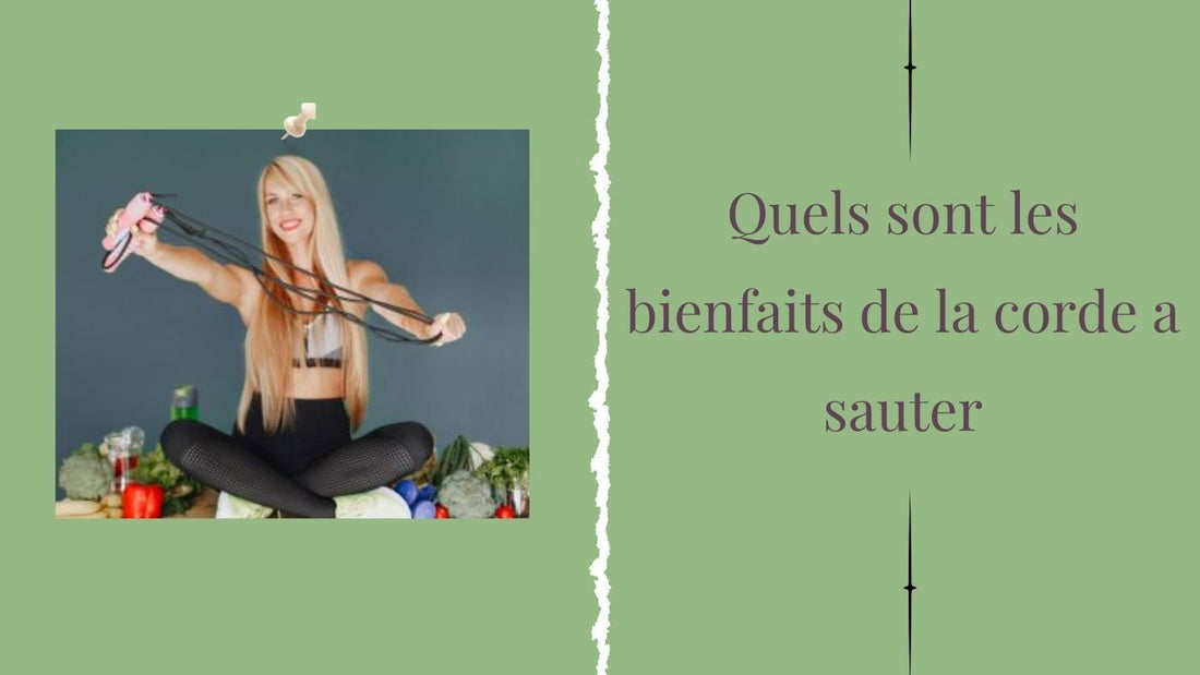 Quels sont les bienfaits de la corde a sauter - Soiflex